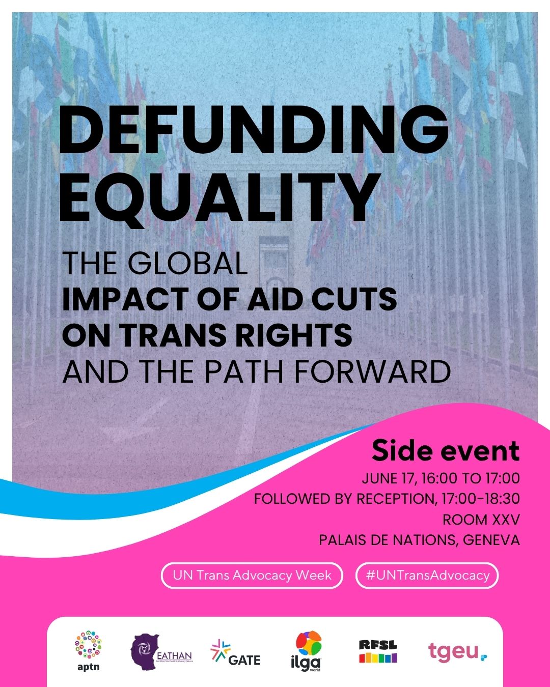 Event poster for Side Event Defunding Equality at the Trans Advocacy Week 2025